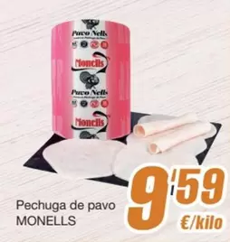 Oferta de Monells - Pechuga De Pavo por 9,59€ en SPAR Fragadis