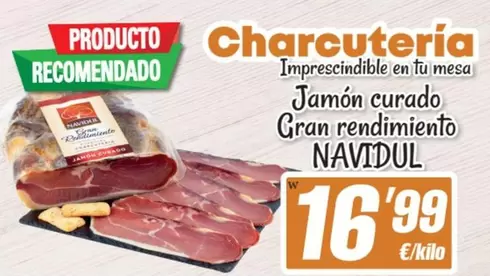 Oferta de Navidul - Jamon Curado Gran Rendimiento por 16,99€ en SPAR Fragadis