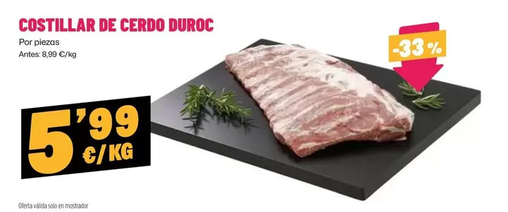 Oferta de Costillar De Cerdo Duroc por 5,99€ en Ahorramas