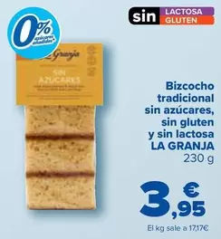 Oferta de La Granja - Bizcocho Tradicional  Sin Azucares,  Sin Gluten  Y Sin Lactosa   por 3,95€ en Carrefour