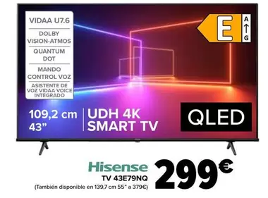 Oferta de Hisense -Tv 43e79nq por 299€ en Carrefour