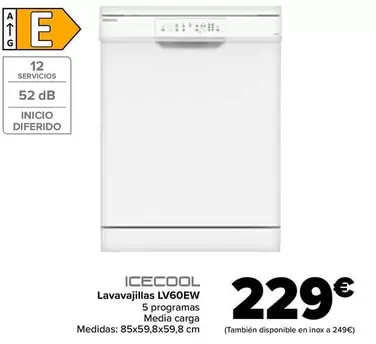 Oferta de Icecool - Lavavajillas Lv60ew por 229€ en Carrefour