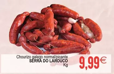 Oferta de Serra DO Larouco - Chourizo Galego Normal/Picante por 9,99€ en Plenus Supermercados