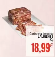 Oferta de Lalinense - Cachucha De Porco por 18,99€ en Plenus Supermercados