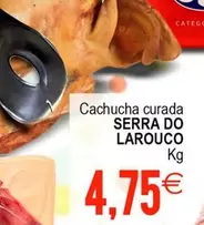 Oferta de Serra Do Larouco - Cachucha Curada por 4,75€ en Plenus Supermercados