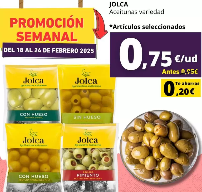 Oferta de Jolca - Aceitunas Variedad por 0,75€ en Supermercados Tu Alteza