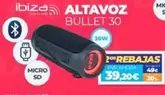 Oferta de Ibiza - Altavoz Bullet 30 por 39,2€ en Electrocash