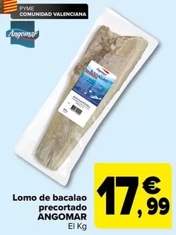 Oferta de Angomar - Lomo De Bacalao Precortado por 17,99€ en Carrefour