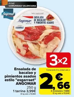 Oferta de Angomar - Ensalada De Bacalao Y Pimientos Asados Estilo "esgarraet" por 3,99€ en Carrefour
