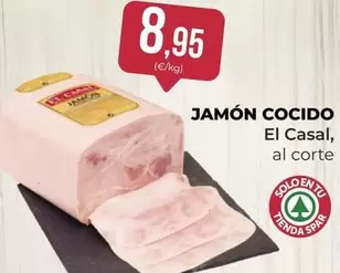 Oferta de El Casal - Jamón Cocido por 8,95€ en SPAR Gran Canaria