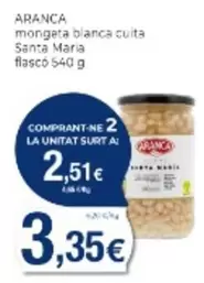 Oferta de Aranca - Mongeta Blanca Cuita Santa Maria Flascó por 3,35€ en Supermercats Jespac