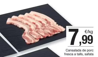 Oferta de Cansalada De Porc Fresca A Talls, Safata por 7,99€ en BonpreuEsclat