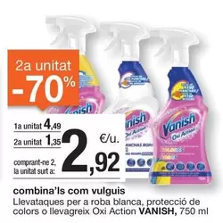 Oferta de Vanish - Llevataques Per A Roba Blanca, Protecció De Colors O Llevagreix Oxi Action por 4,49€ en BonpreuEsclat