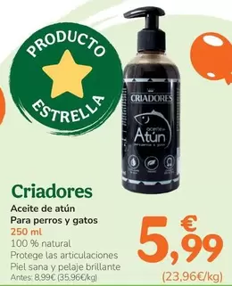 Oferta de Criadores - Aceite De Atún Para Perros Y Gatos por 5,99€ en Tiendanimal