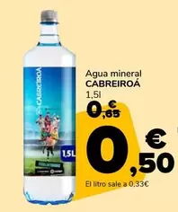 Oferta de Cabreiroa - Agua Mineral por 0,5€ en Supeco