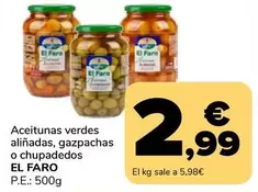 Oferta de El Faro - Aceitunas Verdes Alinadas/ Gazpachas O Chupadedos por 2,99€ en Supeco