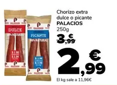 Oferta de Palacios - Chorizo Extra Dulce O Picante por 2,99€ en Supeco