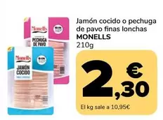 Oferta de Monells - Jamon Cocido O Pechuga De Pavo Finas Lonchas por 2,3€ en Supeco