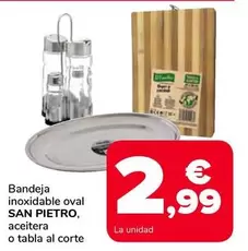 Oferta de San Pietro - Bandeja Inoxidable Oval/ Aceitera O Tabla Al Corte por 2,99€ en Supeco