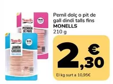 Oferta de Monells - Pernil Dolc O Pit De Gall Dindi Talls Fins por 2,3€ en Supeco