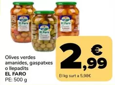 Oferta de El Faro - Olives Verdes Amanides, Gaspatxes O Llepadits por 2,99€ en Supeco