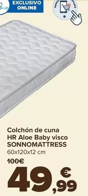 Oferta de Sonnomattress - Colchon De Cuna  Hr Aloe Baby Visco   por 49,99€ en Carrefour