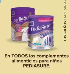 Oferta de Pediasure - En Todos Los Complementos Alimenticios Para Ninos en Carrefour