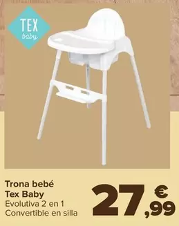 Oferta de Tex Baby - Trona Bebé  por 27,99€ en Carrefour