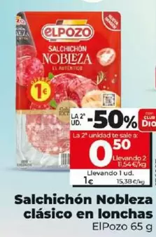 Oferta de Elpozo - Salchichon Nobleza Clasico En Lonchas por 1€ en Dia