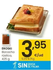 Oferta de Eroski - Bizcocho Rústico por 3,95€ en Eroski