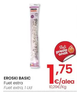 Oferta de Eroski Basic - Fuet Extra por 1,75€ en Eroski