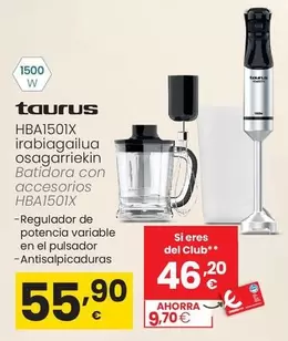 Oferta de Taurus - Batidora Con Accesorios HBA1501X  por 55,9€ en Eroski