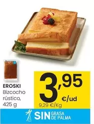 Oferta de Eroski - Bizcocho Rústico por 3,95€ en Eroski