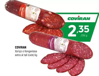 Oferta de Coviran - Xoriço O Llonganissa Extra Al Tall por 2,35€ en Coviran