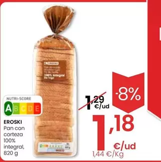 Oferta de Eroski - Pan Con Corteza 100% Integral por 1,18€ en Eroski