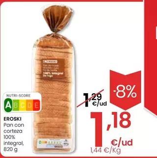 Oferta de Eroski - Pan Con Corteza 100% Integral por 1,18€ en Eroski