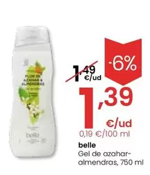 Oferta de Belle - Gel De Azahar Almendras por 1,39€ en Eroski