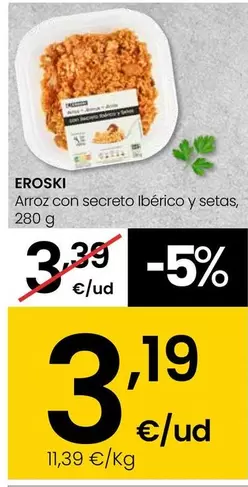 Oferta de Eroski - Arroz Con Secreto Iberico Y Setas por 3,19€ en Eroski