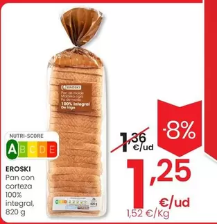 Oferta de Eroski - Pan Con Corteza 100% Integral por 1,25€ en Eroski