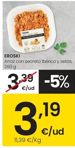 Oferta de Eroski - Arroz Con Secreto Ibérico Y Setas por 3,19€ en Eroski