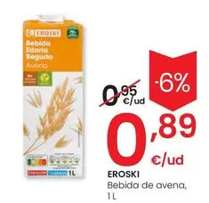 Oferta de Eroski - Bebida De Avena por 0,89€ en Eroski