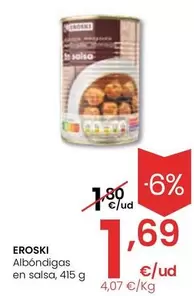 Oferta de Eroski - Albondigas En Salsa por 1,69€ en Eroski