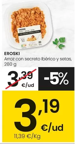 Oferta de Eroski - Arroz Con Secreto Iberico Y Setas por 3,19€ en Eroski