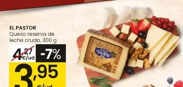 Oferta de El Pastor - Queso Reserva De Leche Cruda por 3,95€ en Eroski