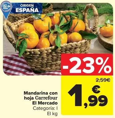 Oferta de Carrefour - Mandarina Con Hoja El Mercado por 1,99€ en Carrefour Market