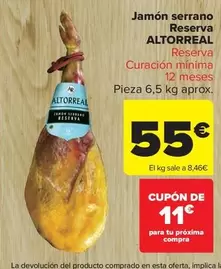 Oferta de Altorreal - Jamon Serrano Reserva por 55€ en Carrefour Market