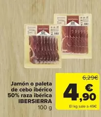 Oferta de Ibersierra - Jamon O Paleta De Cebo Iberico 50% Raza Iberica por 4,9€ en Carrefour Market