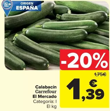 Oferta de Carrefour - Calabacin El Mercado por 1,39€ en Carrefour Market