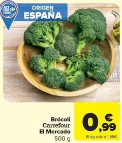 Oferta de Carrefour - Brocoli El Mercado por 0,99€ en Carrefour Market