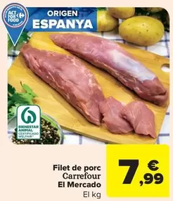 Oferta de Carrefour - Filet De Porc El Mercado por 7,99€ en Carrefour Market